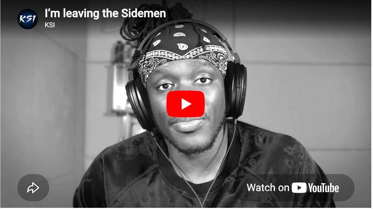 KSI announces he is leaving The Sidemen